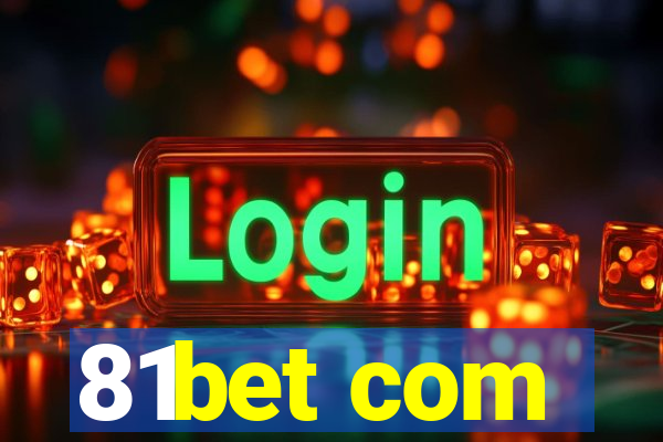 81bet com